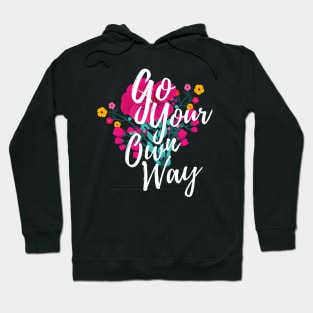 Go Your Own Way Hoodie